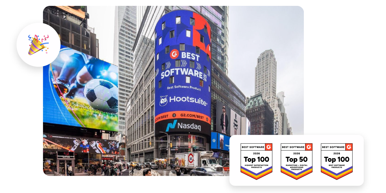 Nasdaq billboard in Times Square displays Hootsuite's G2 Best Software award, with soccer imagery on adjacent screen and award badges below
